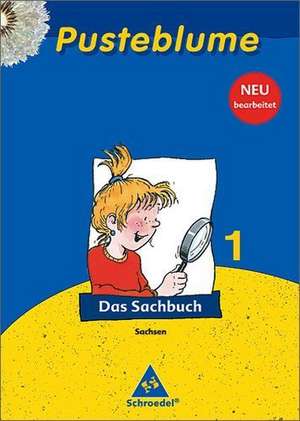 Pusteblume. Das Sachbuch 1. Schülerband - Ausgabe 2009 Sachsen