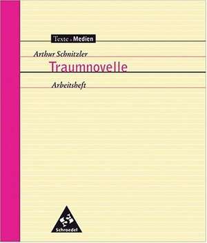 Traumnovelle. Arbeitsheft de Peter Bekes