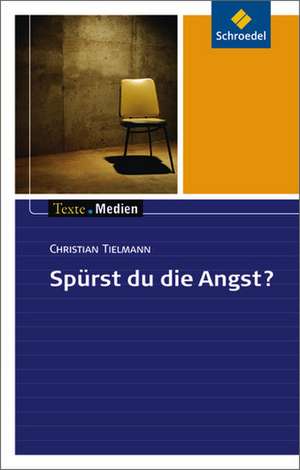 Spürst du die Angst? Textausgabe mit Materialien de Christian Tielmann