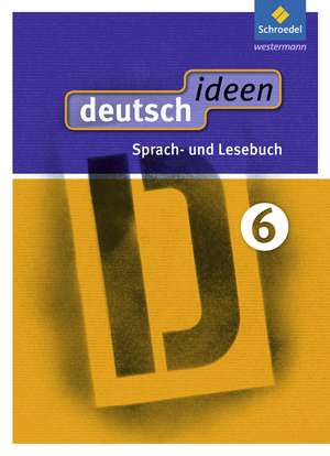 deutsch ideen 6. Schulbuch. Sekundarstufe 1. Ausgabe Ost