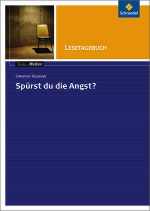 Spürst du die Angst?: Lesetagebuch de Christian Tielmann