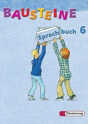 Bausteine Sprachbuch 6. Neubearbeitung. Rechtschreibung 2006. Berlin, Brandenburg