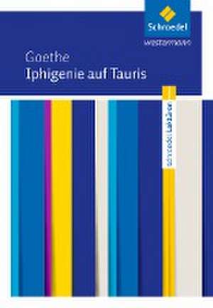 Iphigenie auf Tauris: Textausgabe de Johann Wolfgang von Goethe