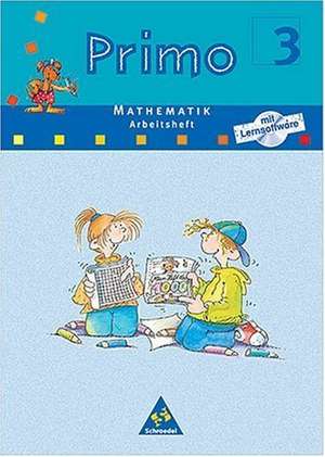 Primo 3. Mathematik Arbeitsheft mit Lernsoftware. Für Bremen, Hessen, Niedersachsen, Nordrhein-Westfalen. Rheinland-Pfalz, Schleswig-Holstein de Marianne Grassmann