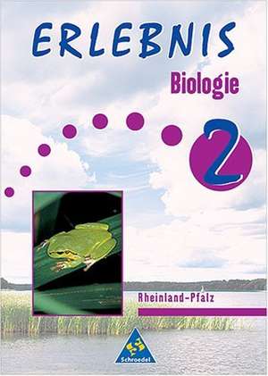 Erlebnis Biologie 2. Schülerband. Rheinland-Pfalz de Günter Rabisch