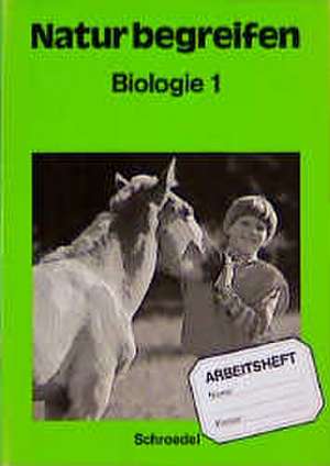 Natur begreifen Biologie 1. Arbeitsheft de Wolfgang Memmert