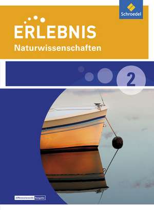 Erlebnis Naturwissenschaften 2. Schulbuch Naturwissenschaften. Differenzierende Ausgabe. Nordrhein-Westfalen