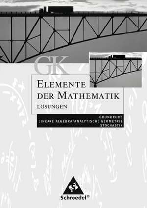 Elemente der Mathematik. Lösungen. GK. Sekundarstufe 2. Rheinland-Pfalz