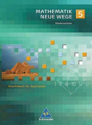 Mathematik Neue Wege 5. Schülerband. Niedersachsen