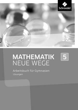 Mathematik Neue Wege SI 5 Lös. NRW 2013