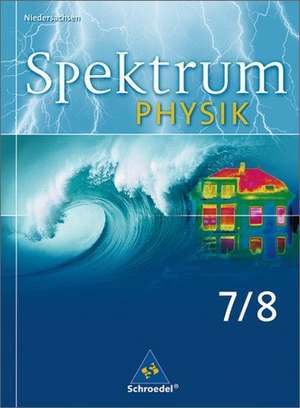 Spektrum Physik 7/8. Schülerband. Gymnasium. Niedersachsen