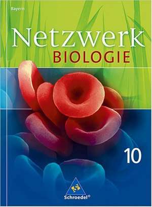 Netzwerk Biologie 10. Schülerband. Bayern de Wolfgang Jungbauer