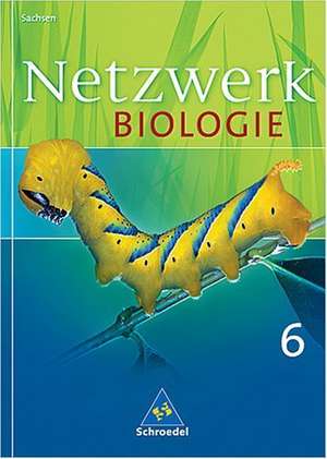 Netzwerk Biologie 6. Schülerbuch. Sachsen