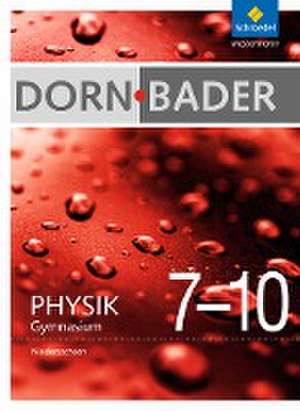 Dorn / Bader Physik 7-10. Gesamtband. Niedersachsen