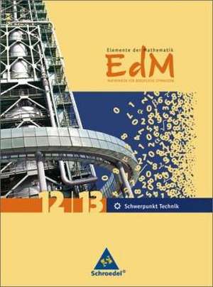 Elemente der Mathematik 12/13. Gesamtband. Für berufliche Gymnasien