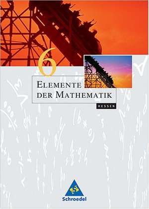 Elemente der Mathematik 6. Schülerband. Hessen