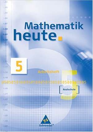 Mathematik heute 5. Arbeitsheft