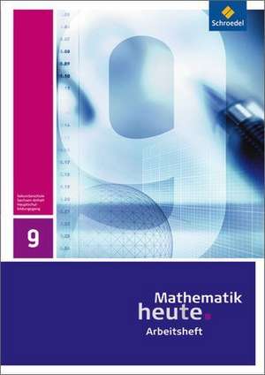 Mathematik heute 9. Arbeitsheft. Hauptschule. Sachsen-Anhalt