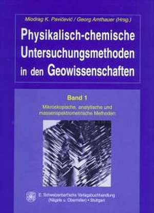 Physikalisch-chemische Untersuchungsmethoden 1 in den Geowissenschaften de Georg Amthauer