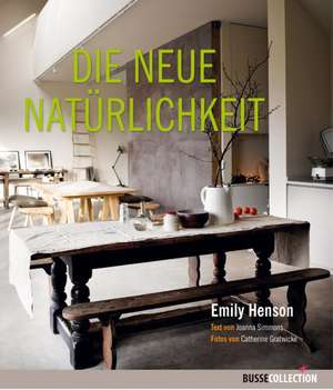 Die neue Natürlichkeit de Emily Henson