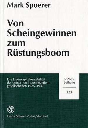 Von Scheingewinnen zum Rüstungsboom de Mark Spoerer