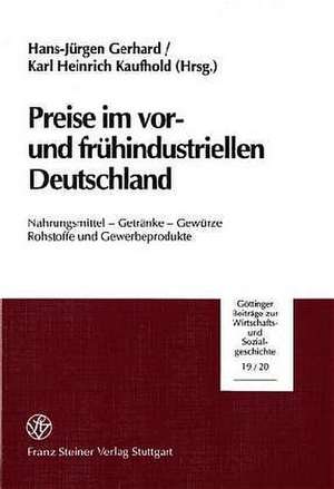 Preise im vor- und frühindustriellen Deutschland de Hans-Jürgen Gerhard