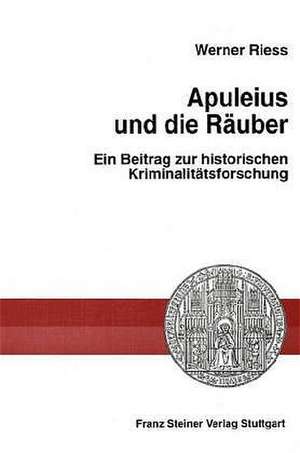 Apuleius und die Räuber de Werner Riess