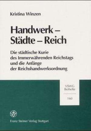 Handwerk - Städte - Reich de Kristina Winzen