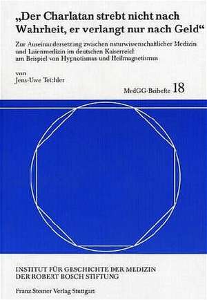 "Der Charlatan strebt nicht nach Wahrheit, er verlangt nur nach Geld" de Jens-Uwe Teichler