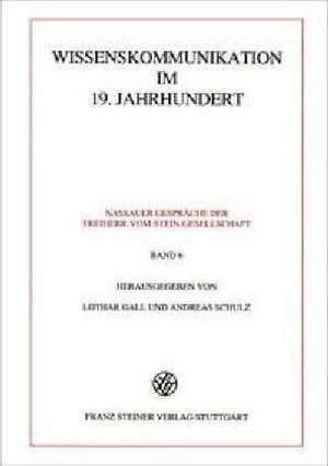 Wissenskommunikation im 19. Jahrhundert de Lothar Gall