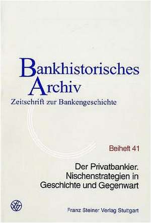 Der Privatbankier de Institut für bankhistorische Forschung e. V.