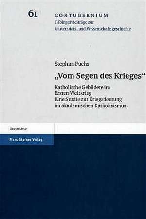 Vom Segen des Krieges de Stephan Fuchs