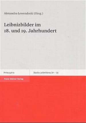 Leibnizbilder im 18. und 19. Jahrhundert de Alexandra Lewendoski