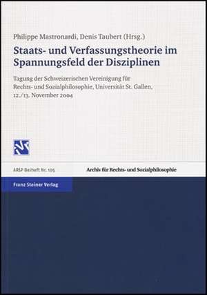 Staats- und Verfassungstheorie im Spannungsfeld der Disziplinen de Philippe Mastronardi