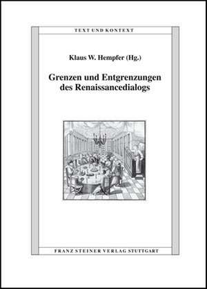 Grenzen und Entgrenzungen des Renaissancedialogs de Klaus W. Hempfer