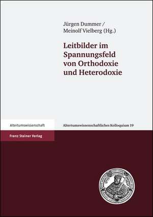 Leitbilder im Spannungsfeld von Orthodoxie und Heterodoxie de Jürgen Dummer