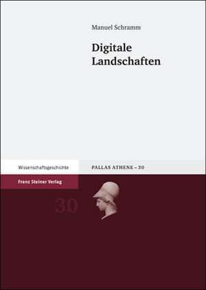 Digitale Landschaften de Manuel Schramm