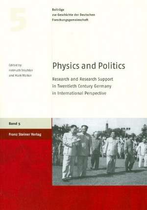 Physics and Politics de Helmuth Trischler