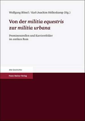 Von der "militia equestris" zur "militia urbana" de Wolfgang Blösel