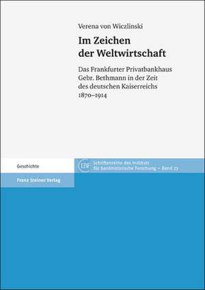 Im Zeichen der Weltwirtschaft de Verena von Wiczlinski