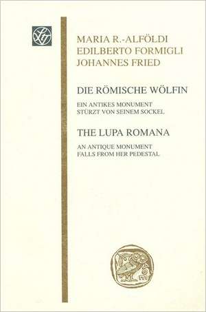 Die römische Wölfin / The Lupa Romana de Maria R.-Alföldi