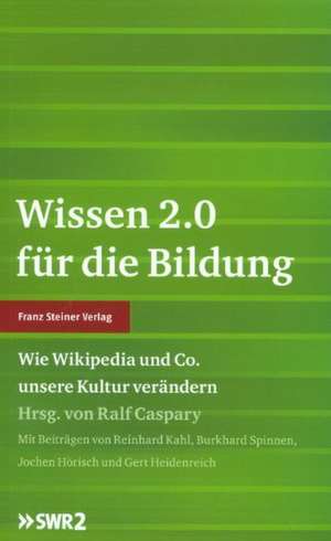 Wissen 2.0 für die Bildung de Ralf Caspary