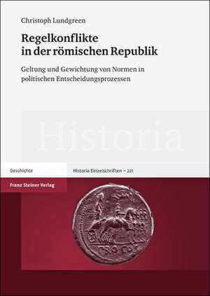 Regelkonflikte in der römischen Republik de Christoph Lundgreen