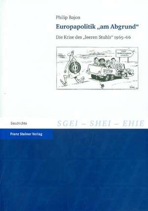 Europapolitik, Am Abgrund: Die Krise Des, Leeren Stuhl 1965-66 de Philip Bajon