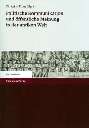 Politische Kommunikation Und Offentliche Meinung in Der Antiken Welt: Studies in Greek and Roman Religion in Honour of Giulia Sfameni Gasparro