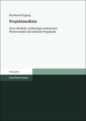 Projektmedizin de Bernhard Irrgang