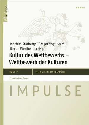 Kultur Des Wettbewerbs - Wettbewerb der Kulturen: Literatur - Film - Staatstheorie 1918-1938 de Joachim Starbatty