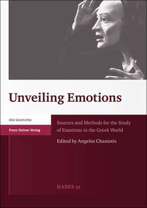 Unveiling Emotions de Angelos Chaniotis