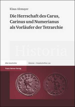 Die Herrschaft Des Carus, Carinus Und Numerianus ALS Vorlaufer Der Tetrarchie: Pestzeiten Im 17. Und 18. Jahrhundert Im Sachsisch-Schlesisch-Bohmischen Vergleich de Klaus Altmayer