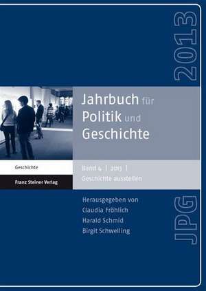 Jahrbuch für Politik und Geschichte 4 (2013) de Claudia Fröhlich